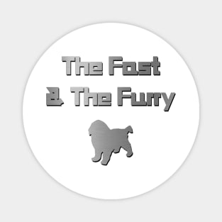 The Fast and the Furry - Dog Magnet